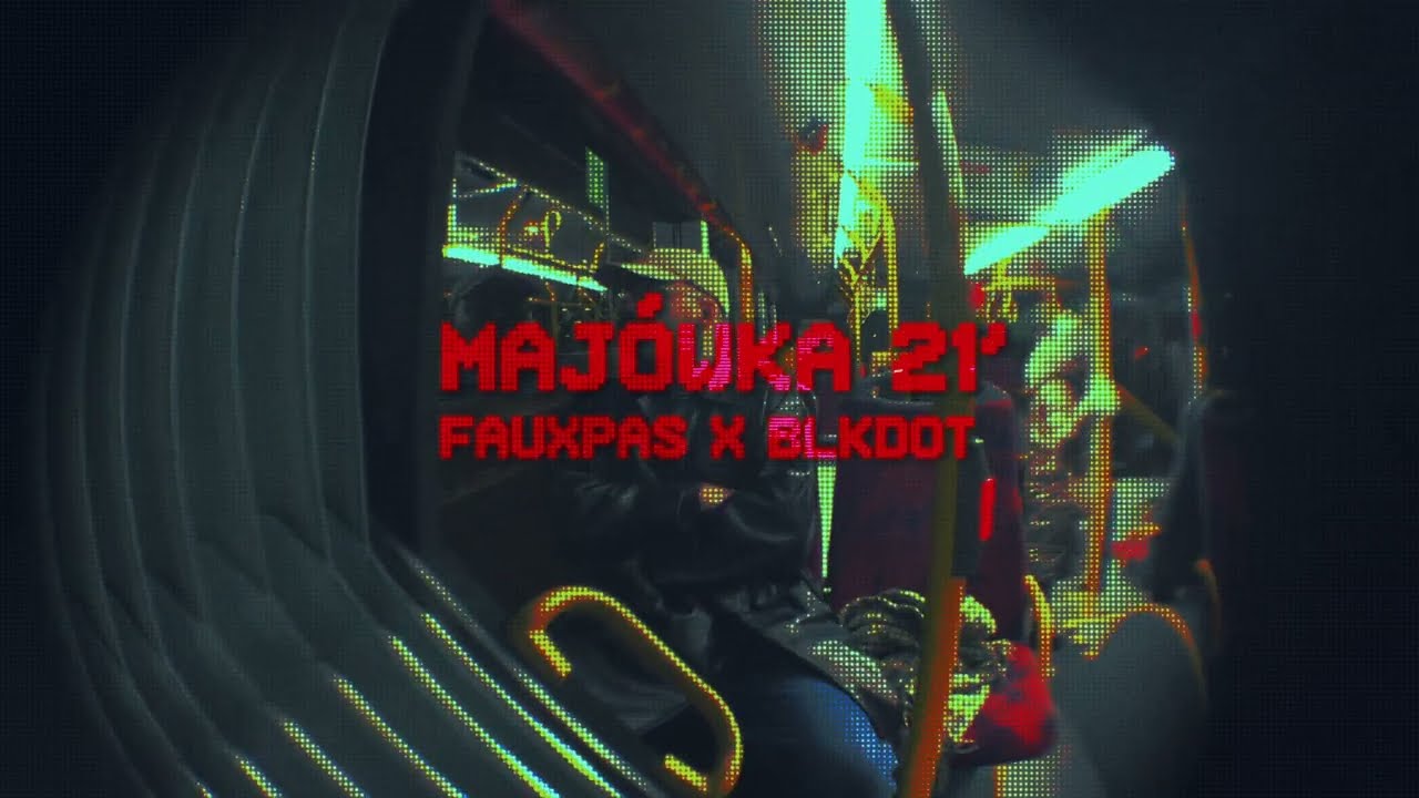fauxpas & BLKDOT - majówka 21' [lyric video]