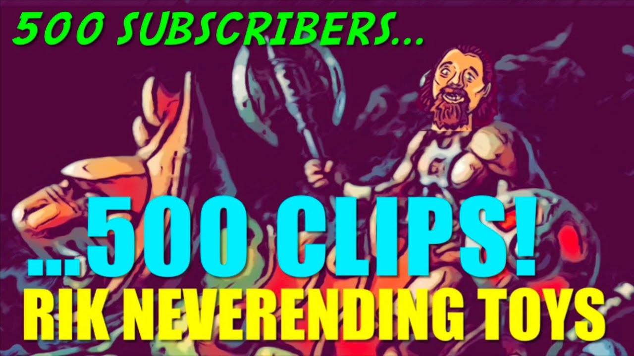 500 SUBSCRIBERS - 500 CLIPS: THANKS TO ALL OF YOU! @rikneverendingtoys7456 