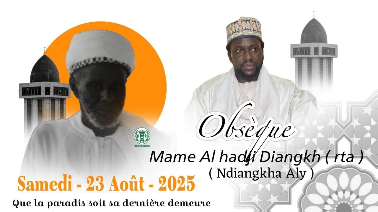 Obsèques de Mame Al hadji Diangkha • Samedi 23 Août 2025