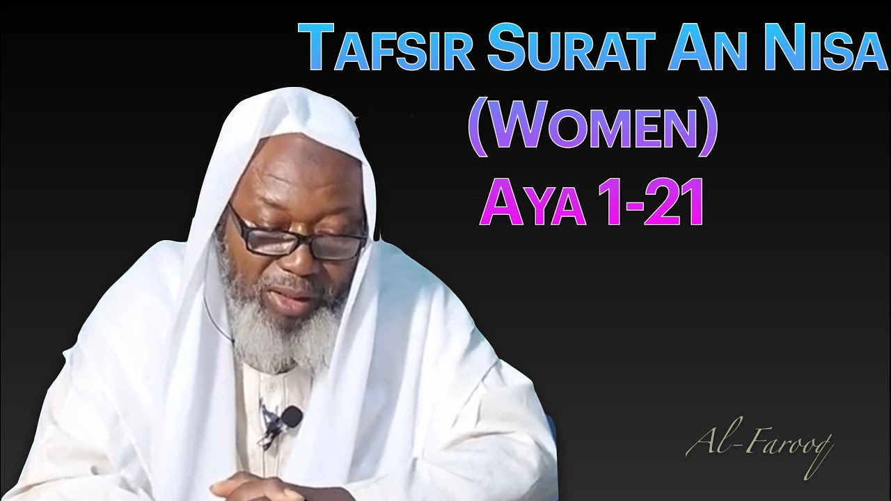 Imam Fatty: Tafsir Al-Quran (Surat An-Nisa- The Women - Aya 1-21)