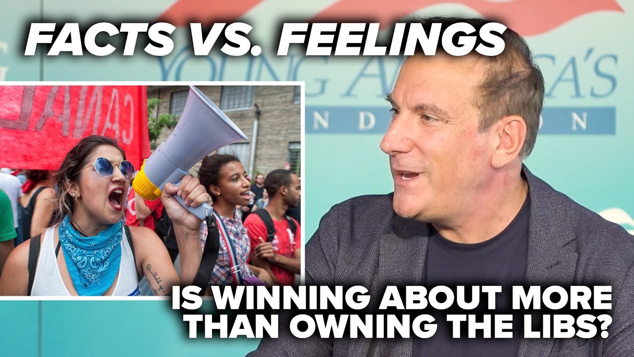 FACTS VS. FEELINGS: Is winning about more than owning the libs?