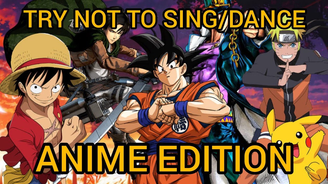 Try Not To Sing/Dance (Anime Edition) - Intenta no Cantar/Bailar (Opening/Ending Anime)