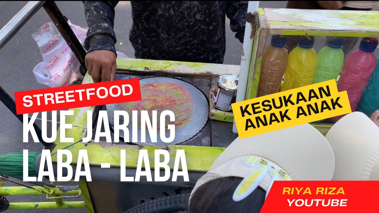 JAJANAN KAKI LIMA KUE JARING LABA LABA YANG PALING DISUKAI BOCIL