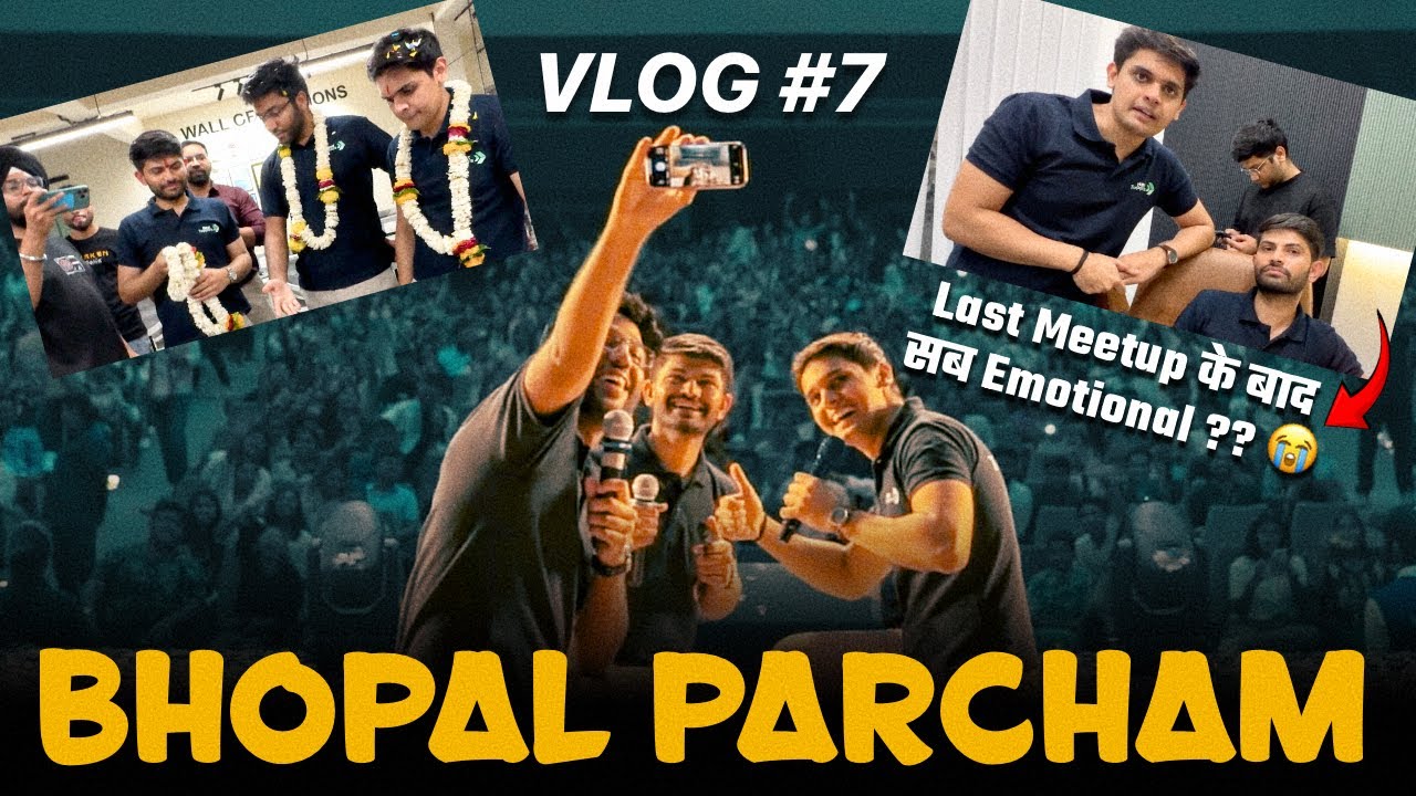 Last Meetup Ke Baad Sab Emotional ?? 🥺😭 | Bhopal Parcham Vlog #7