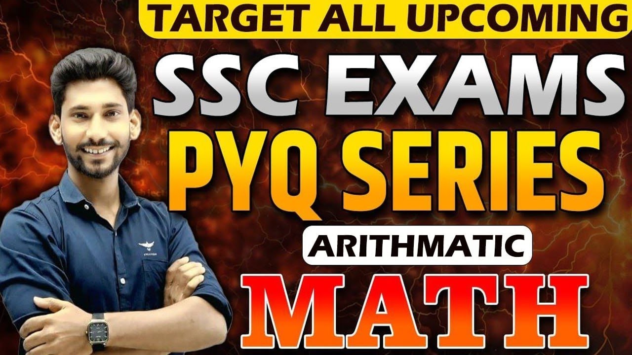 SSC EXAM  : PYQ SERIES : Arithmetic Math   : By : Laxman Gaware Sir