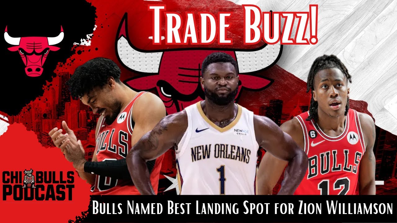 Bulls Named Best Landing Spot For Zion Williamson | Timberwolves Eyeing Ayo Dosunmu & Tre Jones