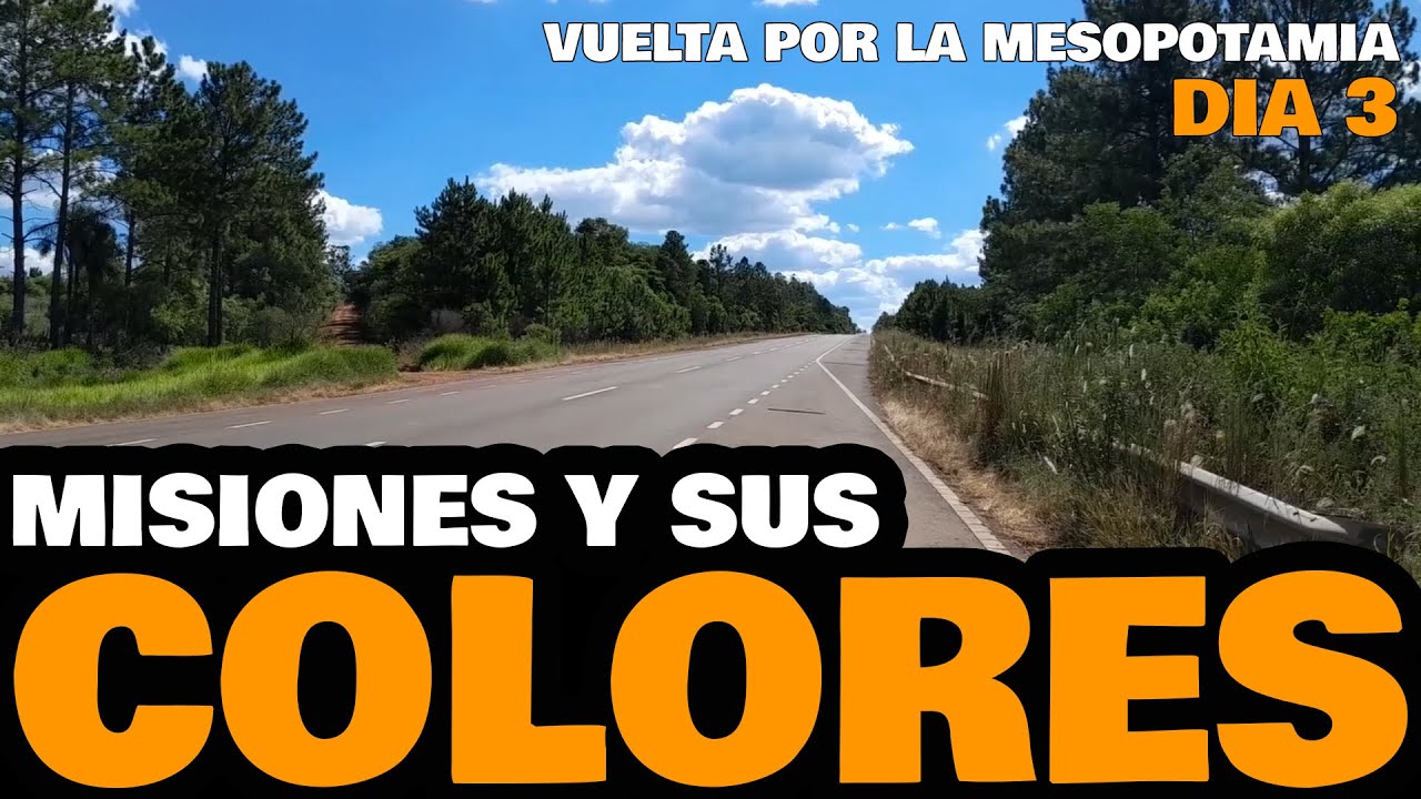 LLEGAMOS A MISONES - VUELTA A LA MESOPOTAMIA - DIA 3