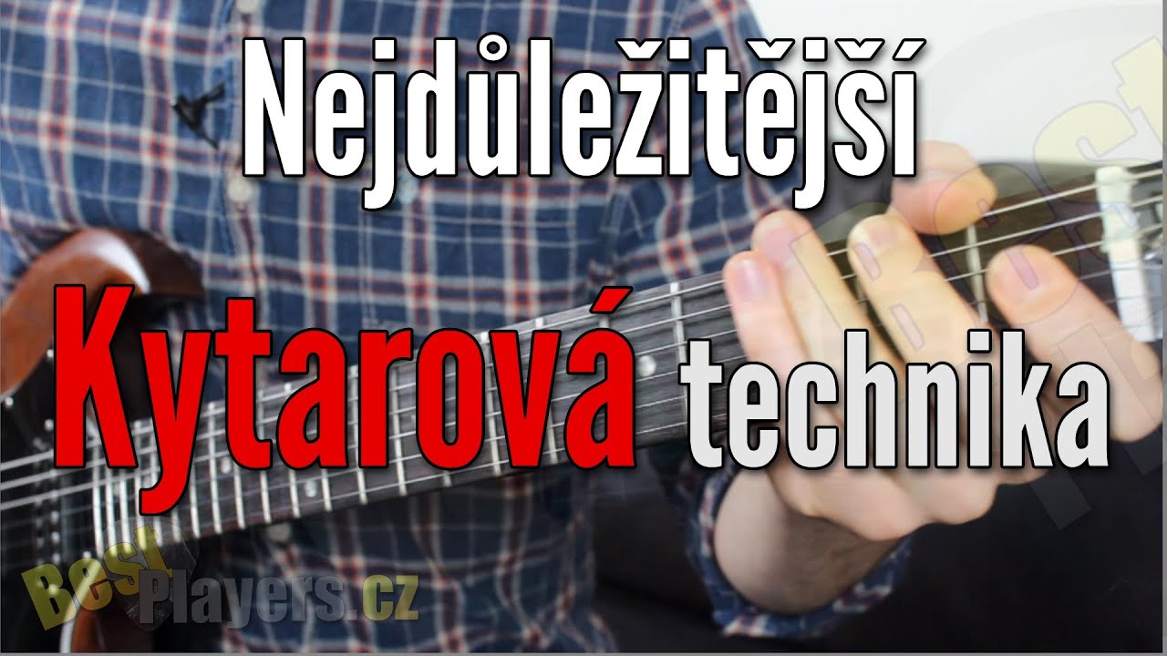 Nejdůležitější kytarová technika