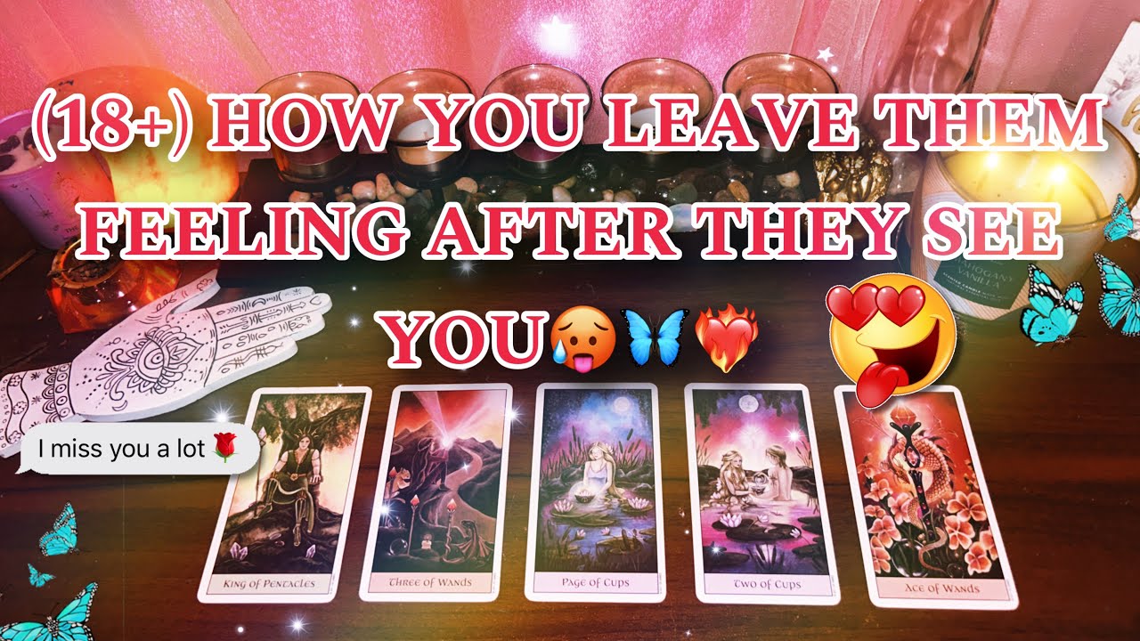 18+ Their Feelings After Seeing You?!😍🥵😽(Pick-A-Card)