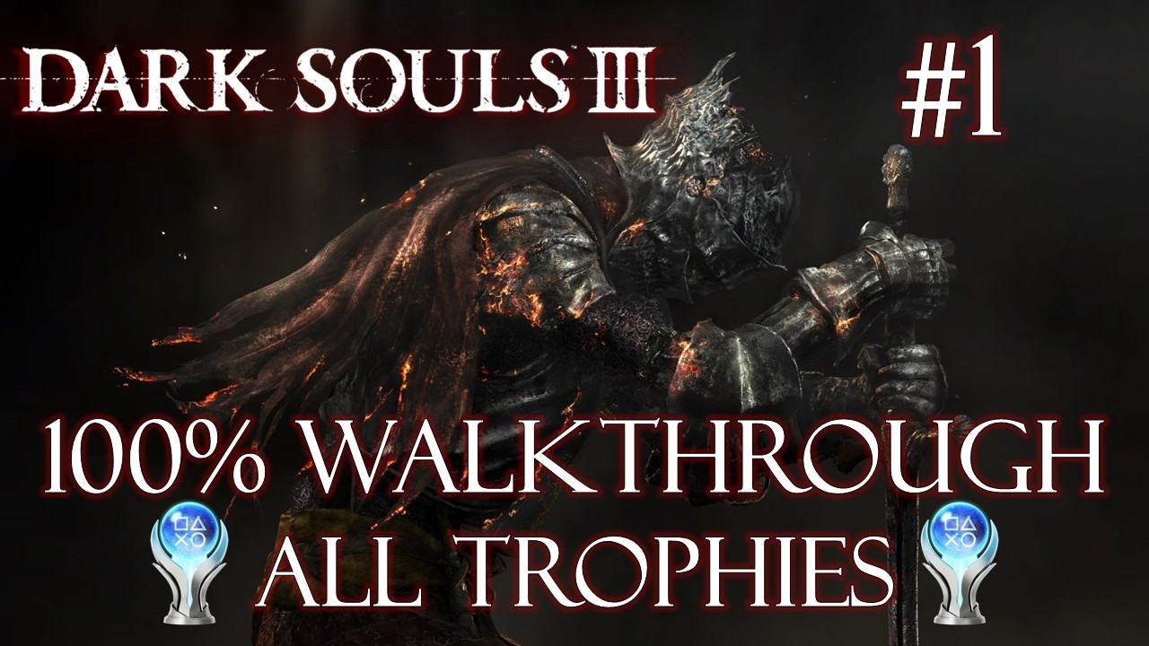 Dark Souls 3 - 100% Walkthrough All Achievements Part 1 | Cemetary of Ash & Iudex Gundyr