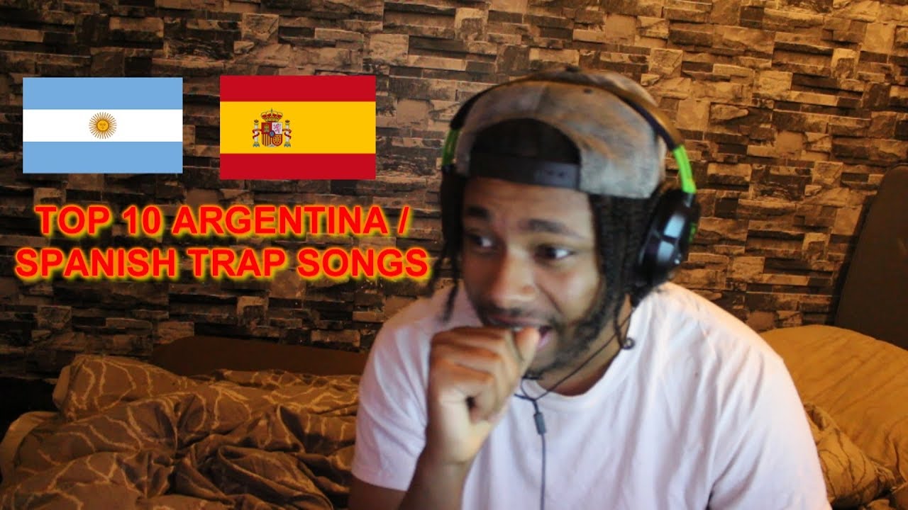TOP 10 BEST ARGENTINA / SPANISH TRAP RAP SONGS REACTION