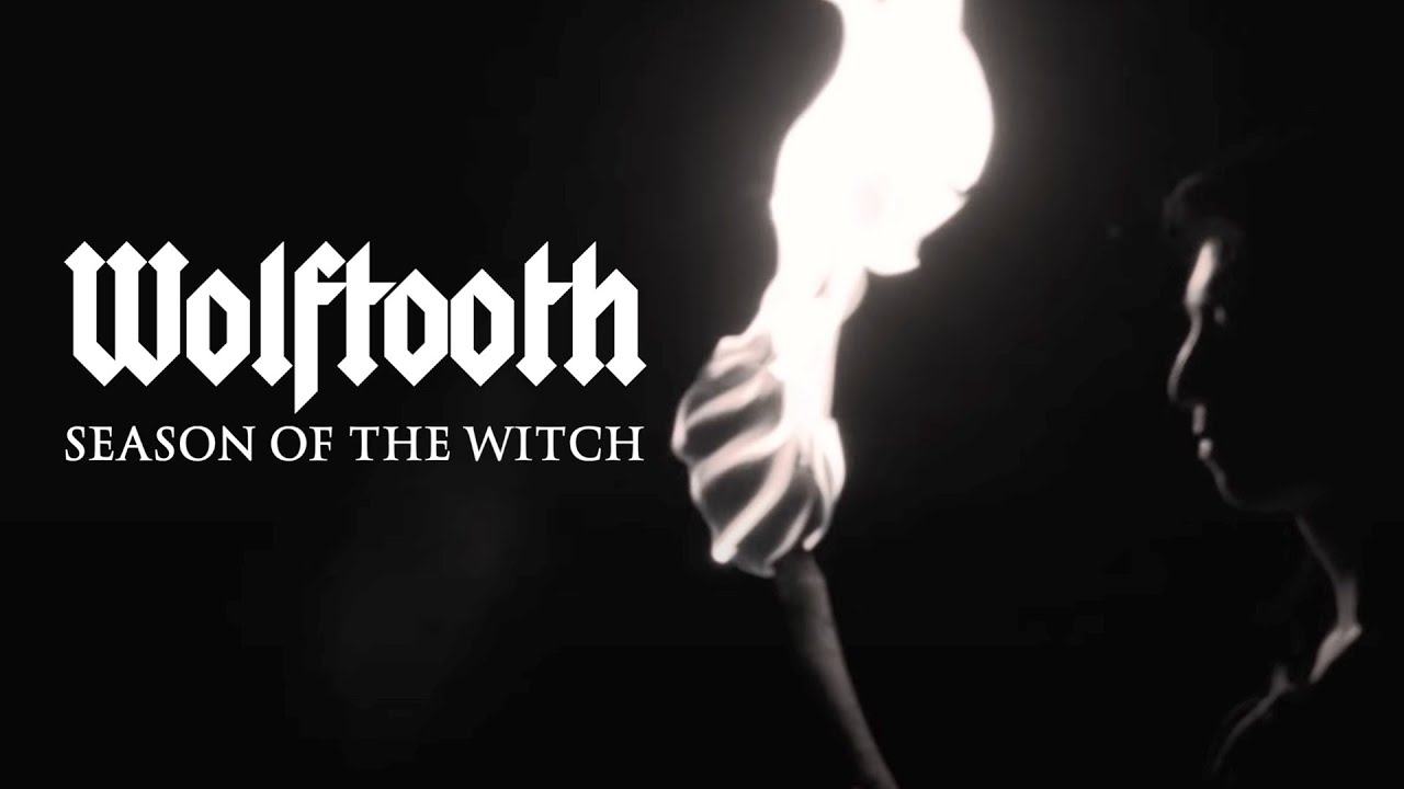 WOLFTOOTH - Season of the Witch (Official Video)