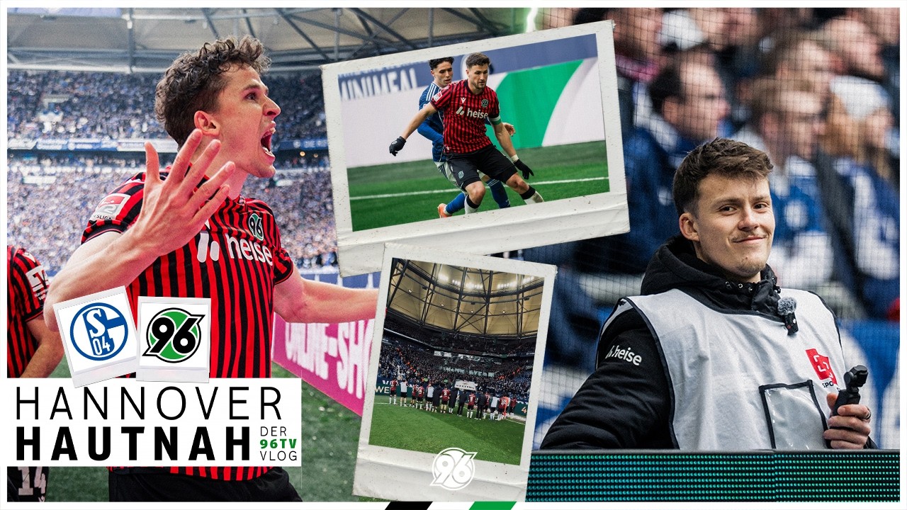 In Minute 90+8 gehen die EMOTIONEN steil | HANNOVER HAUTNAH - der 96TV-Vlog