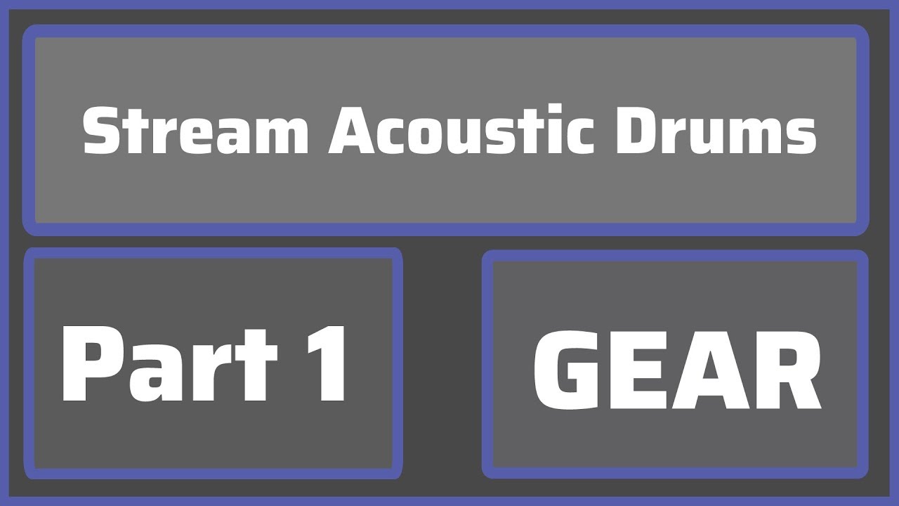 How to Live Stream on Twitch with an Acoustic Drum Kit | Gear | Part 1