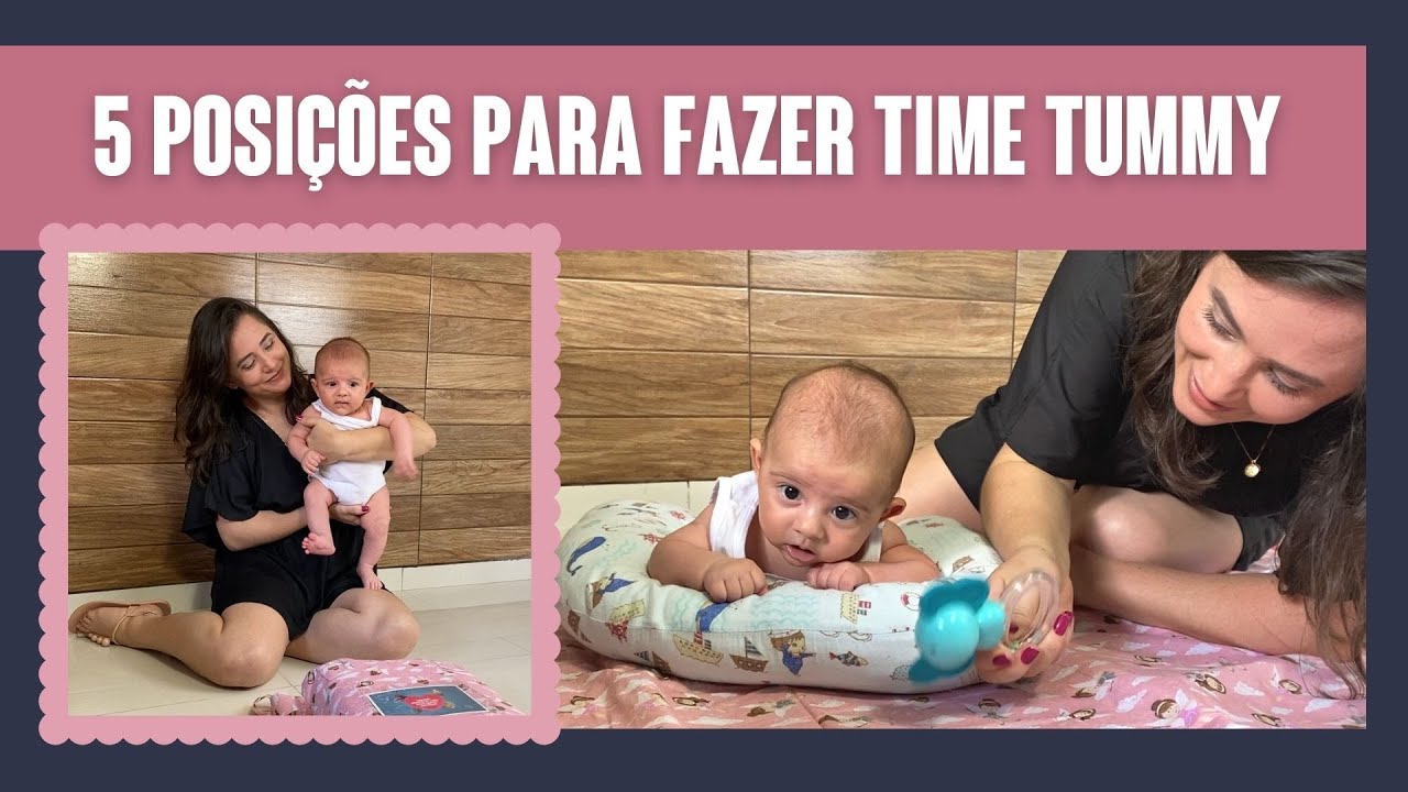 TUMMY TIME | 5 POSIÇÕES NA PRÁTICA
