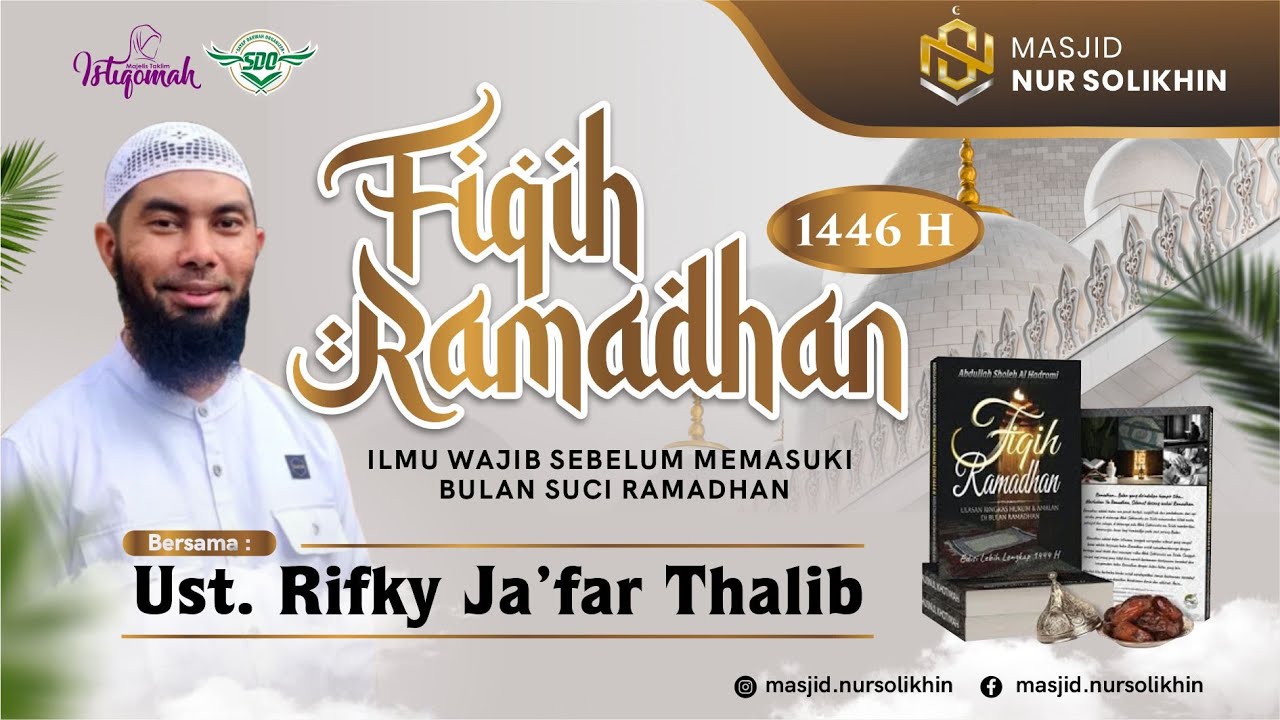 🔴 Kajian Spesial | FIQIH RAMADHAN 1446 H -  Ustadz Rifky Ja'far Thalib