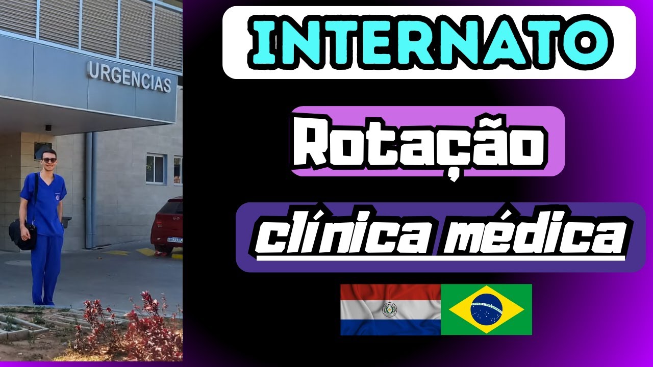 INTERNATO NO PARAGUAI: Como foi minha rotação de clínica médica?