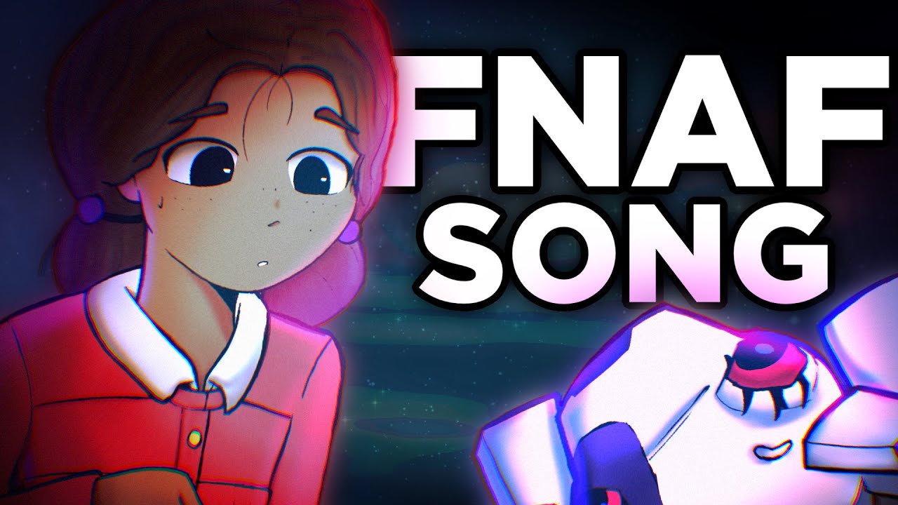 FNAF Song -  