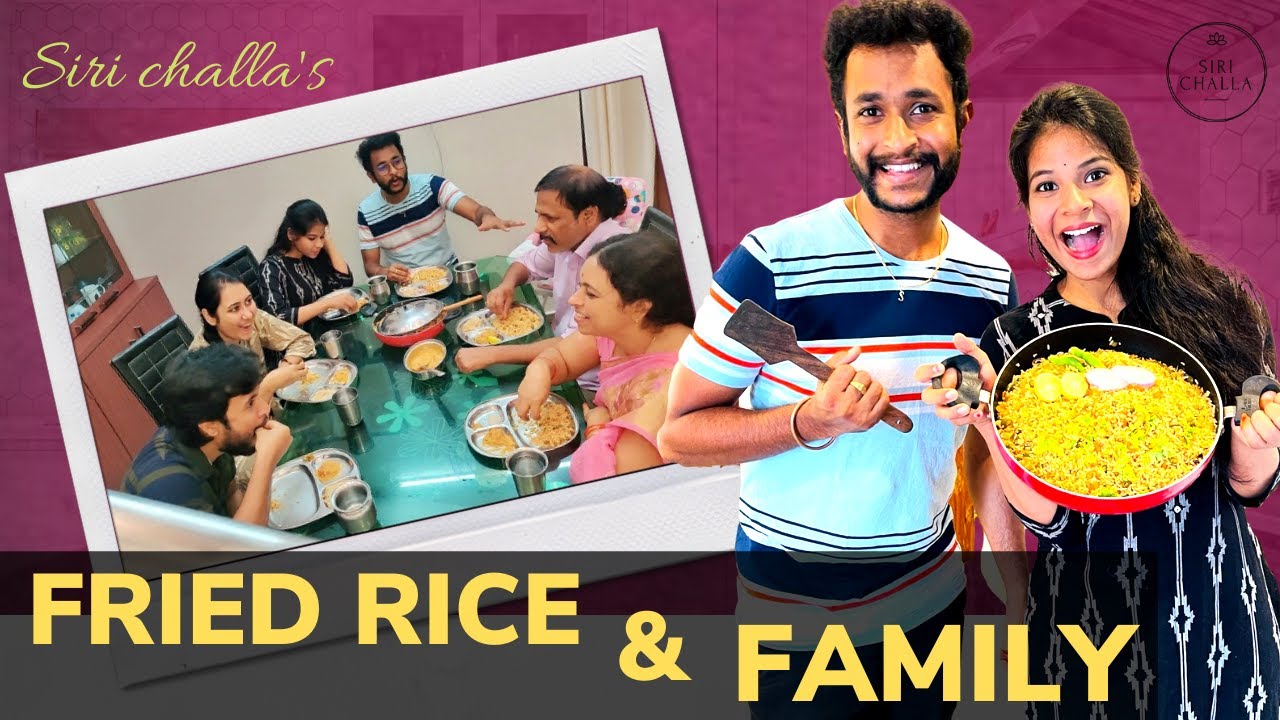 Fried Rice & Family | Siri Challa | Siri Challa Official | FamilyLove | FriedRice | FoodVlog | EP-15