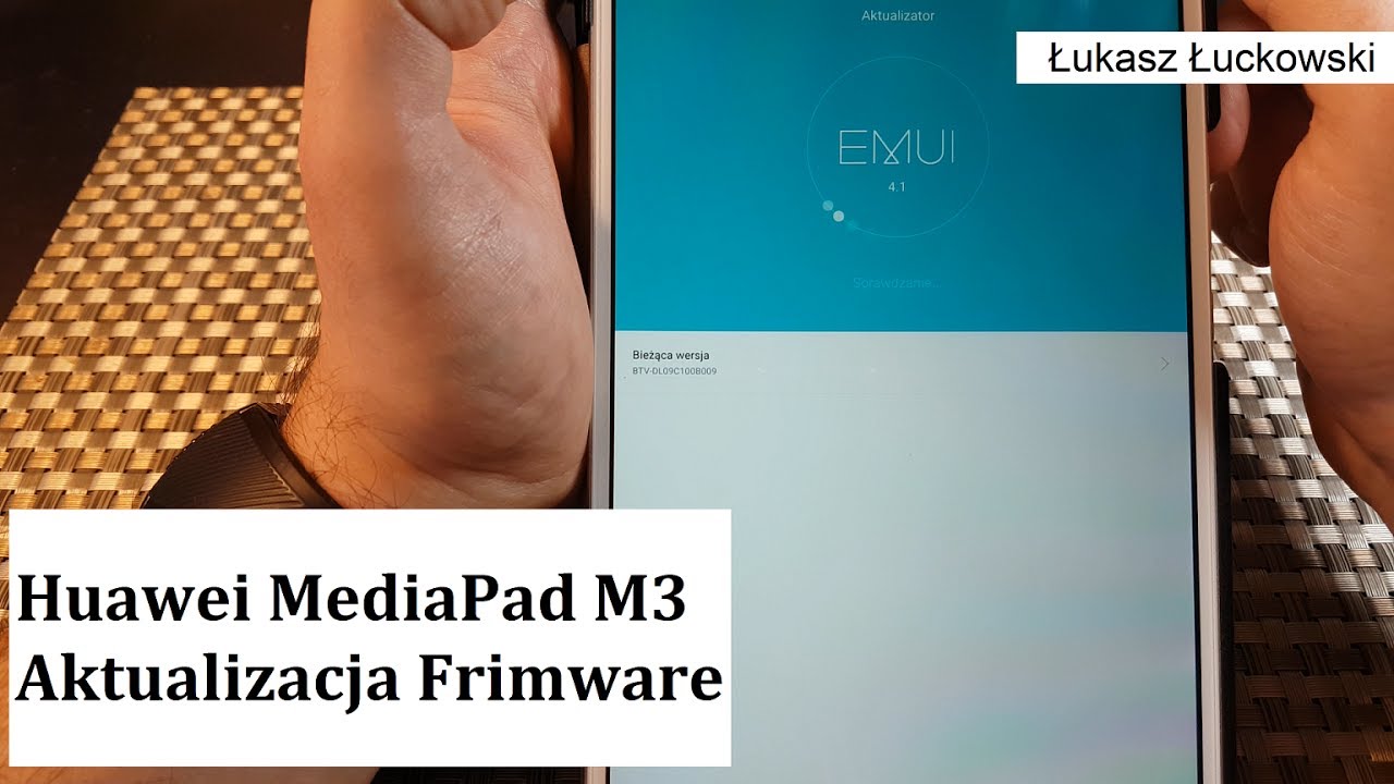 Aktualizacja najnowszego firmware urządzenia Huawei na przykładzie MediaPad M3 | Poradnik