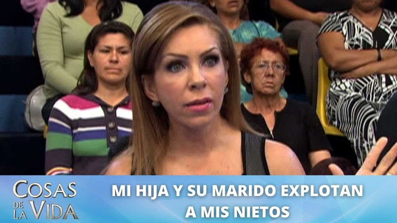 Mi hija y su marido explotan a mis nietos. | Cosas de la Vida con Rocío Sánchez Azuara