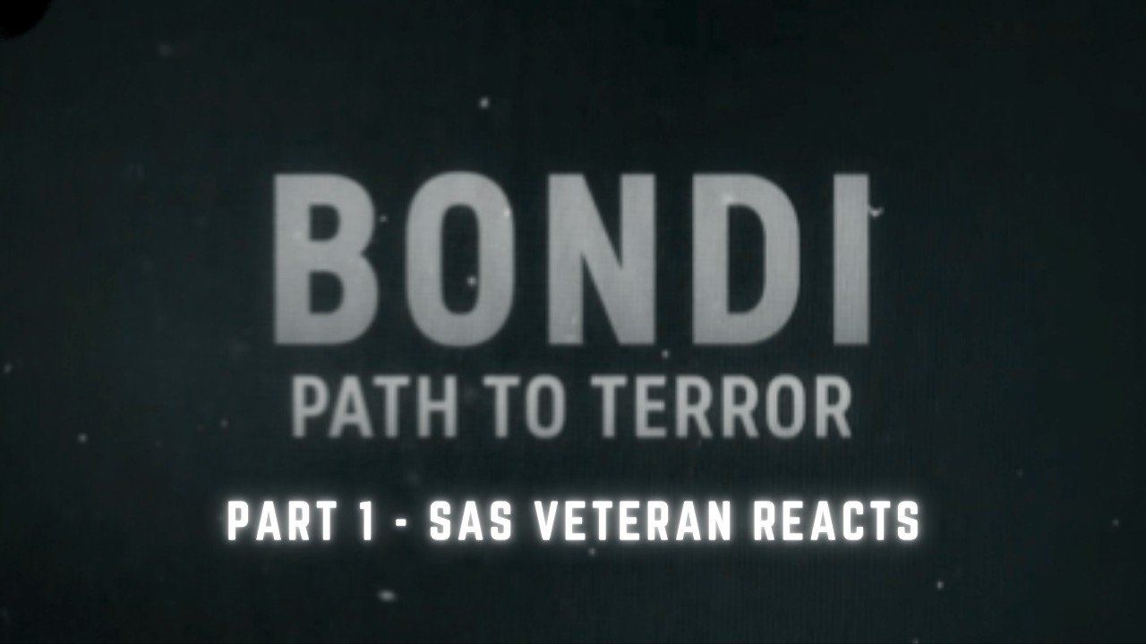 BONDI Path to Terror Pt 1 | SAS Veteran Reacts