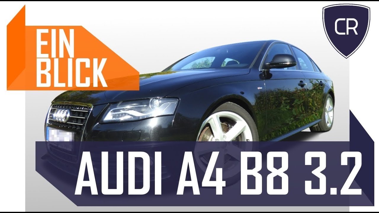 Audi A4 3.2 FSI Quattro B8 2008 - Der letzte V6 Sauger im A4 - Vorstellung, Test & Kaufberatung