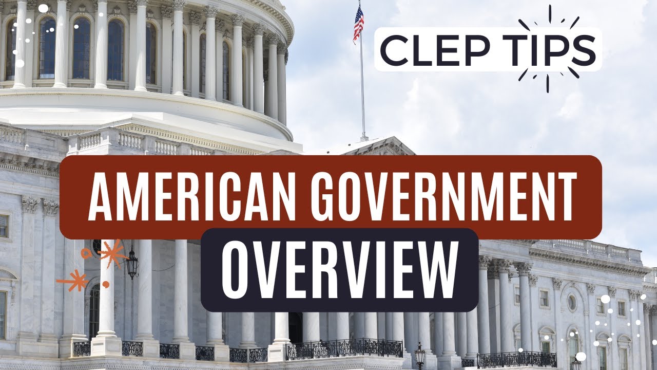 American Government CLEP Overview | CLEP US Government | CLEP it exam | CLEP Exams