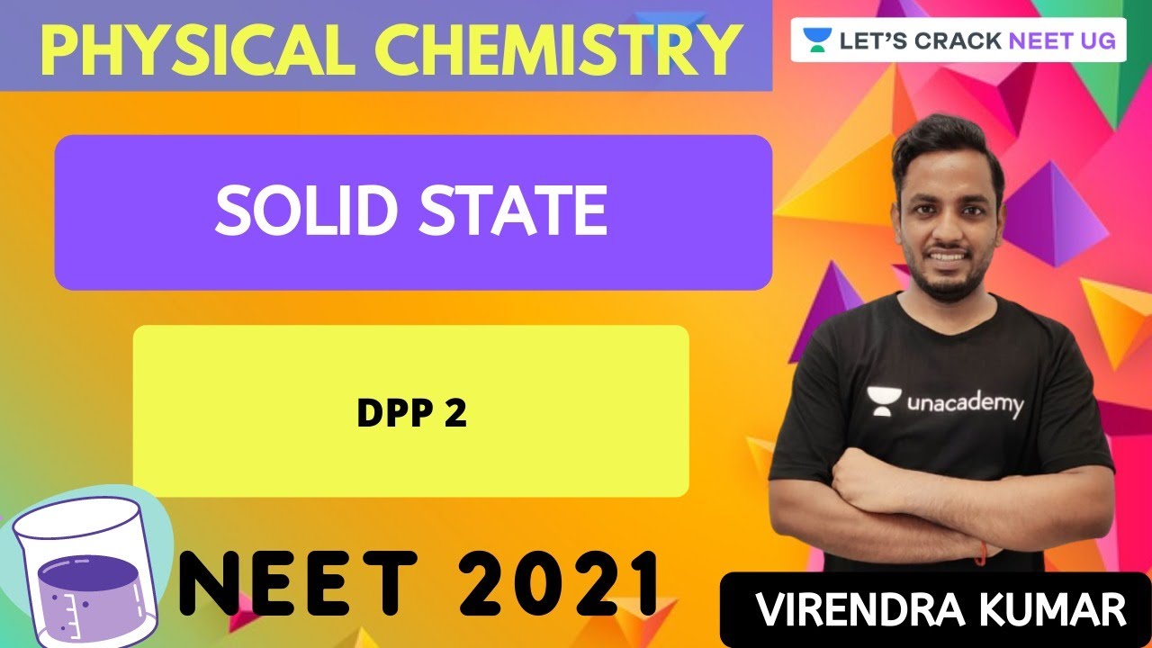 Solid State - DPP 2 | NEET 2021 | NEET Chemistry | Virendra Kumar