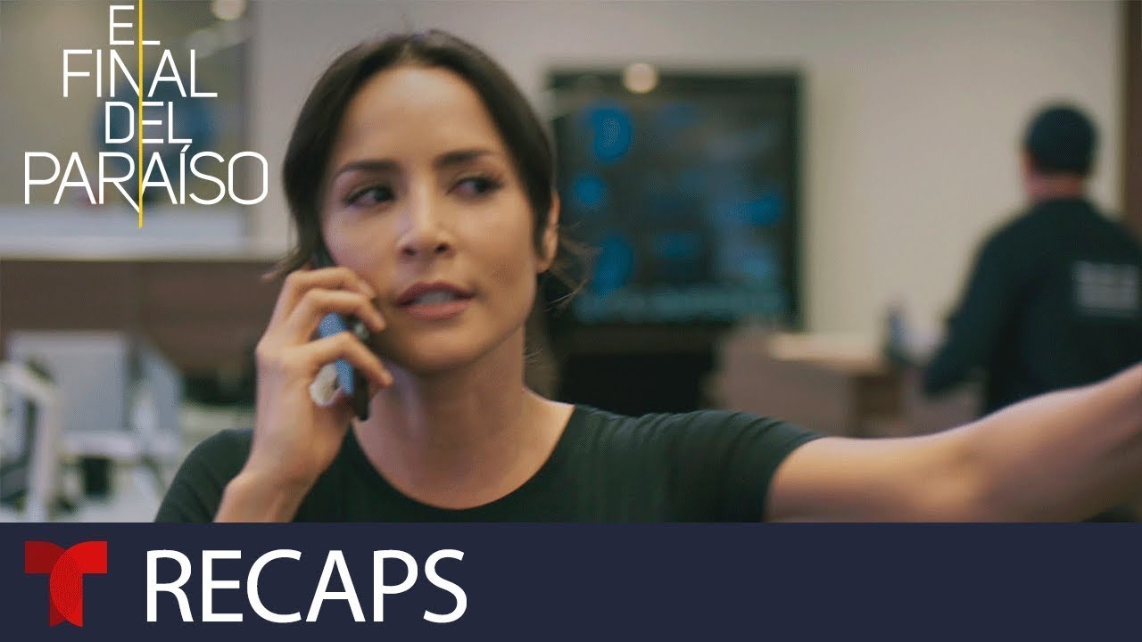 El Final del Paraíso | Recap (08/30/2019) | Telemundo English