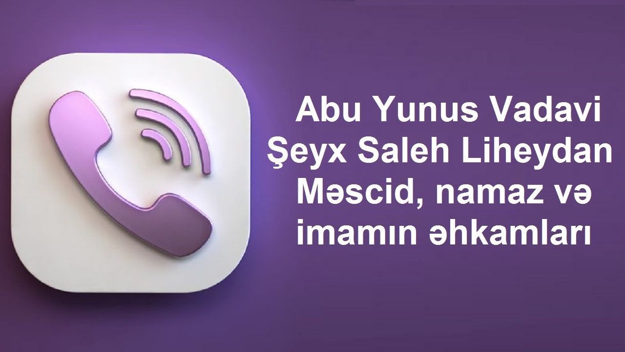 Şeyx Saleh Liheydan - Məscid, namaz və imamın əhkamları [Abu Yunus Vadavi]