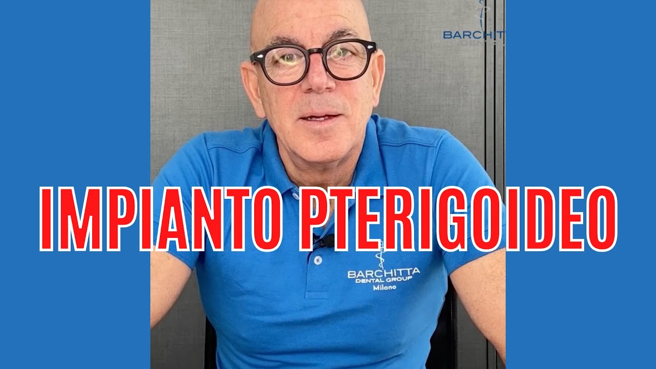 IMPIANTI PTERIGOIDEI - Cosa sono ? Spiega il Doc Barchitta Claudio