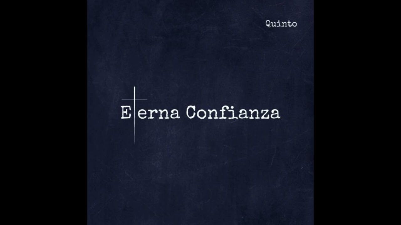 Eterna Confianza - Quinto