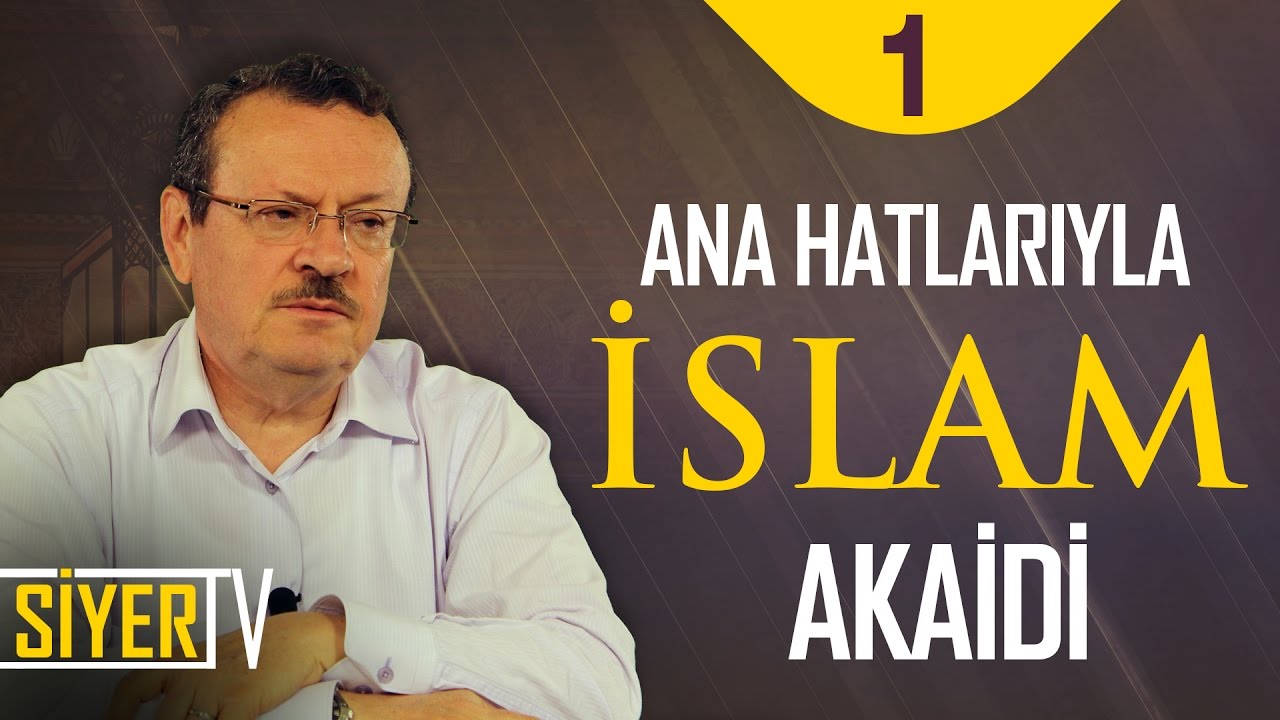 Ana Hatlarıyla İslam Akaidi | Prof. Dr. Saim Kılavuz