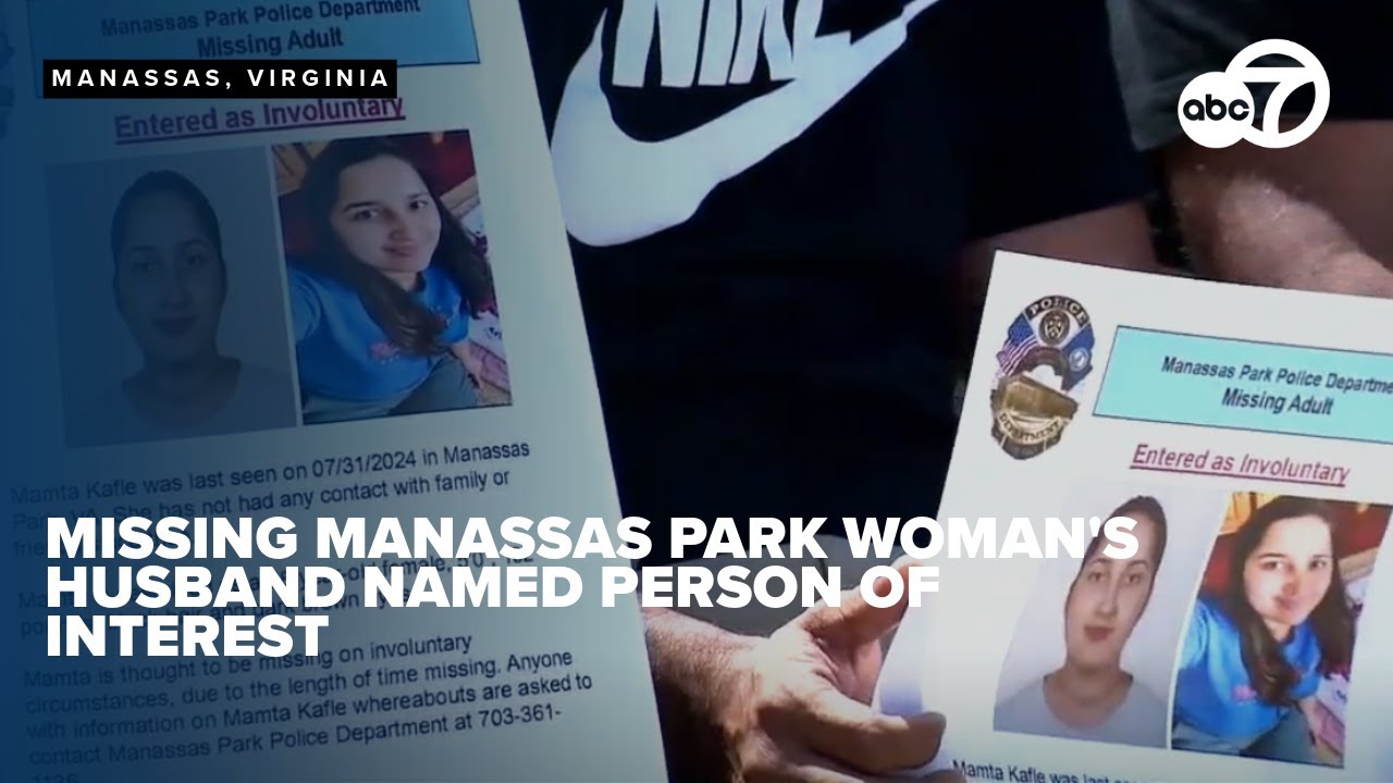 Missing Manassas Park woman's husband named person of interest, home searched: Police