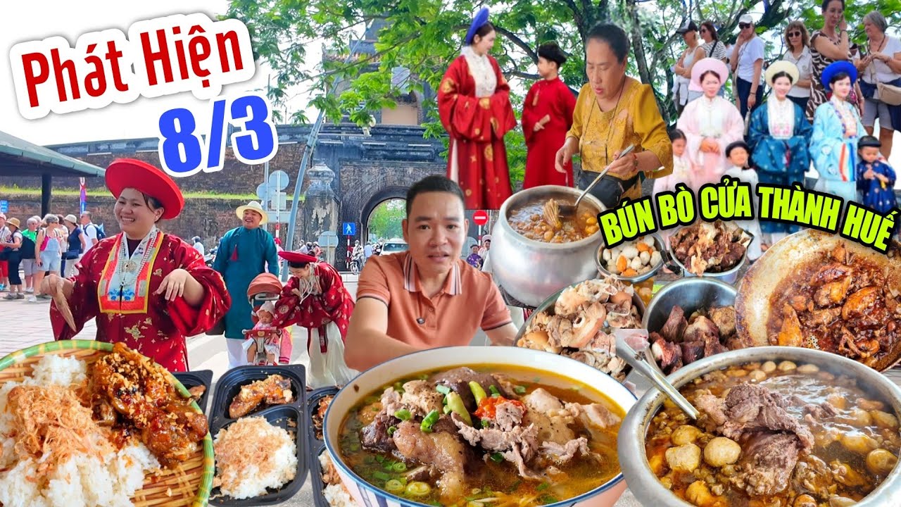 Phát Hiện Quán Bún Bò Huế Ngay Cạnh Cửa Thành Huế Phục Vụ Du Khách Từ Sáng Đến Đêm - Cố Đô Huế 8/3