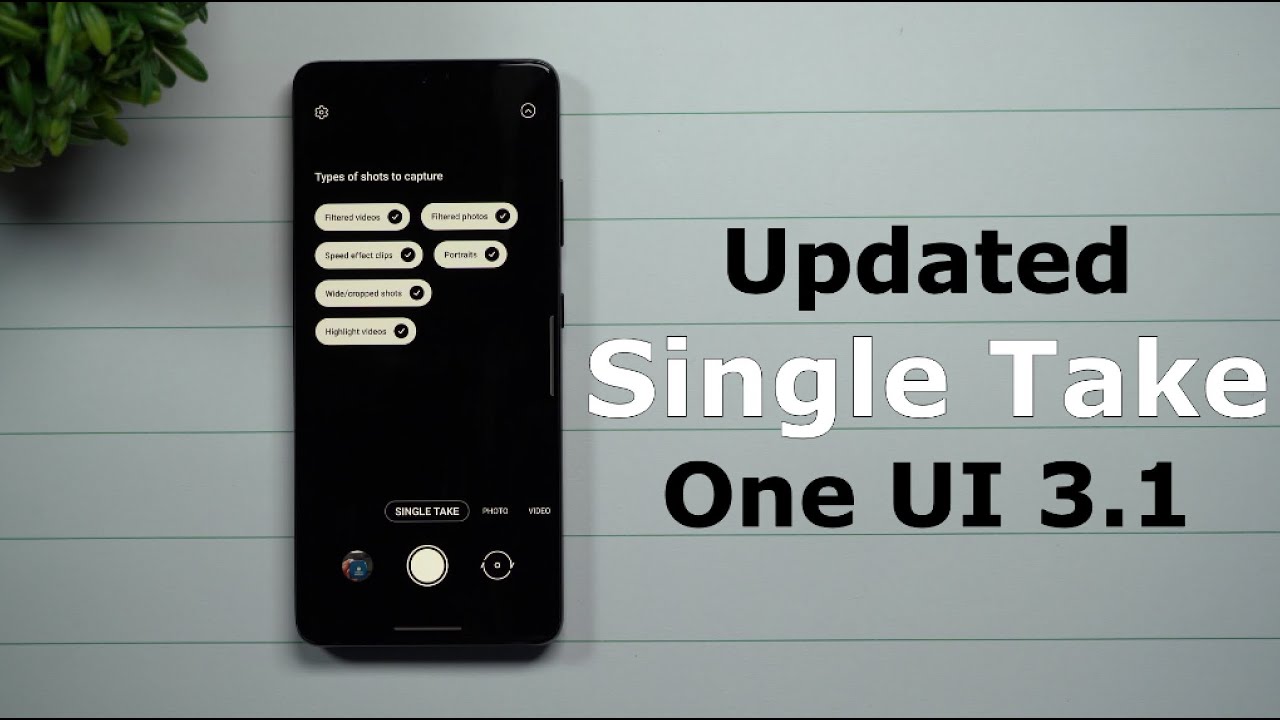 Samsung's Single Take Updated - One UI 3.1