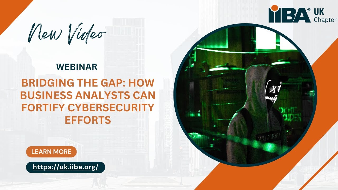 Bridging the gap: how Business Analysts can fortify cybersecurity efforts