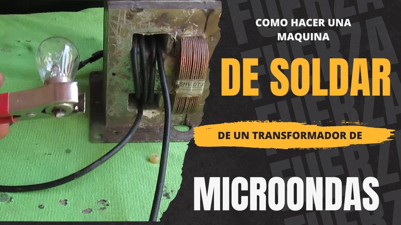 CÓMO HACER UNA MAQUINA DE SOLDAR DE UN TRANSFORMADOR  DE MICROONDAS.
