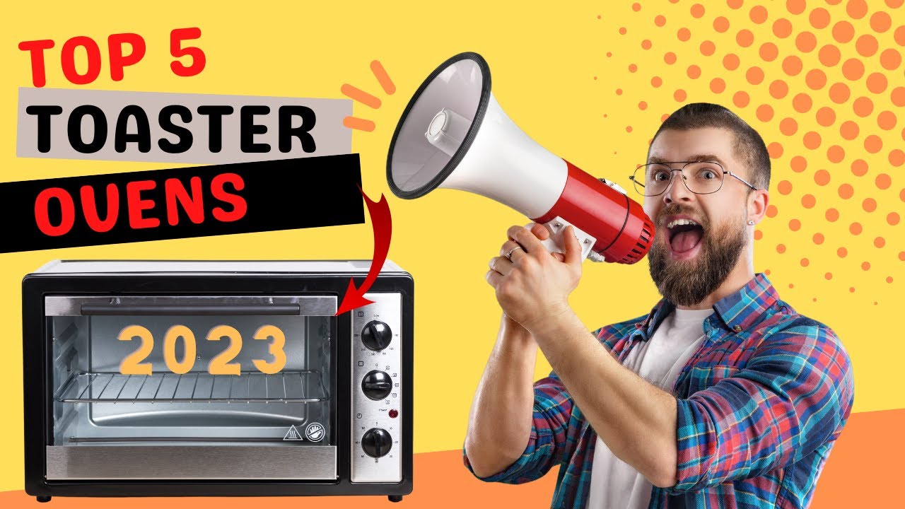 Best 5 Toaster Ovens  (2023)