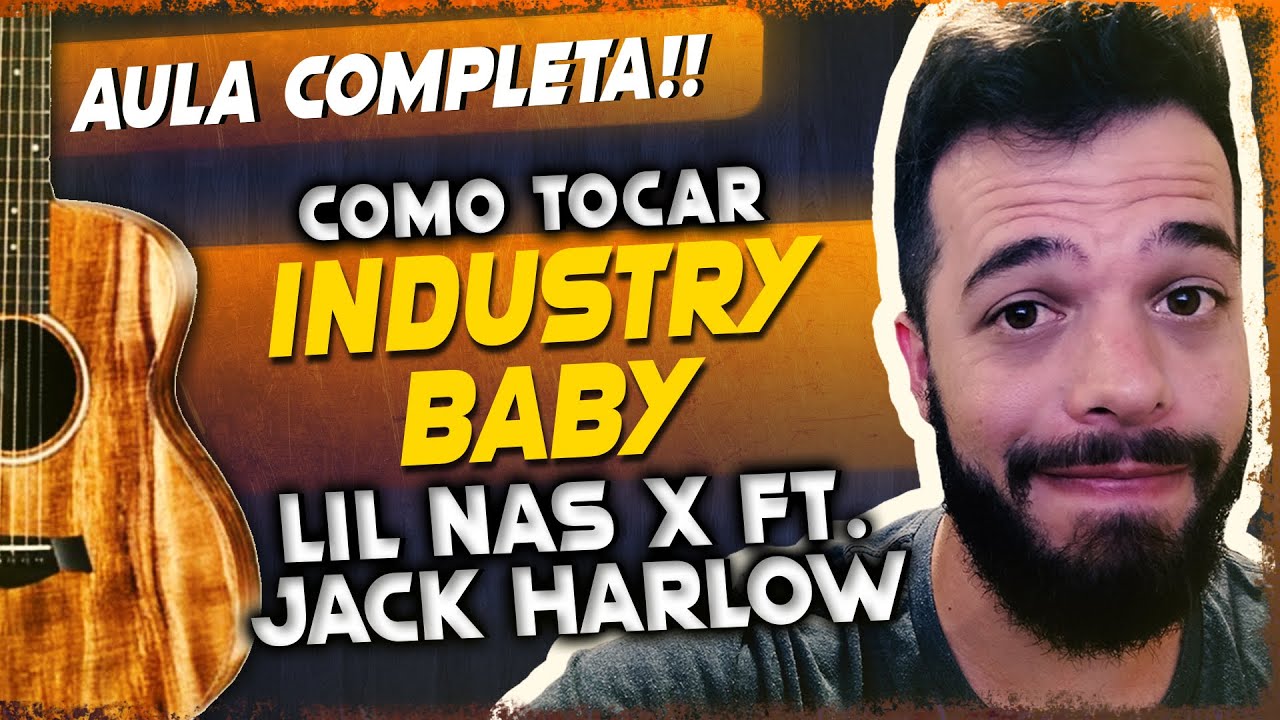 Lil Nas X - Industry Baby ft. Jack Harlow (Aula de Violão Completa) || Lucas Lopes Guitar