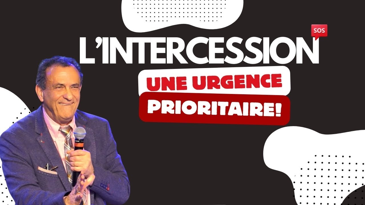 L'intercession, une urgence prioritaire | Pasteur Jacky DERAND
