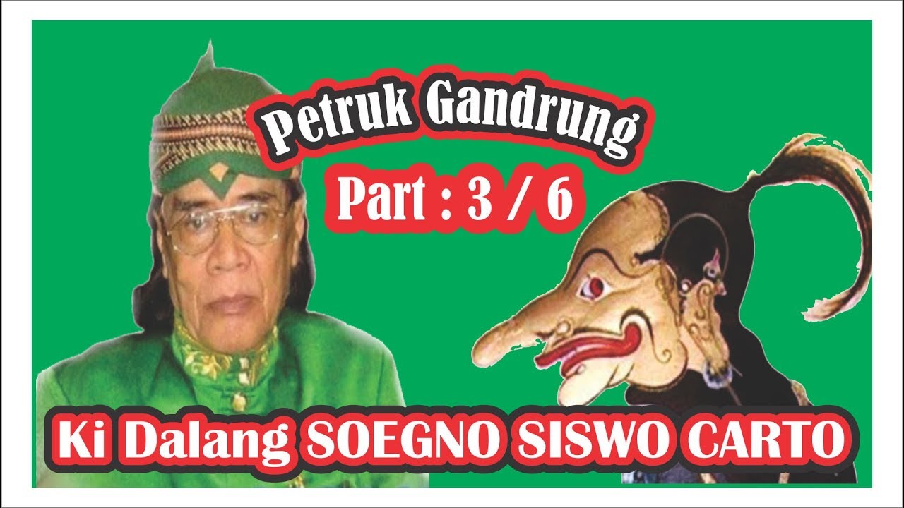 PERTUK GANDRUNG Kidalang Soegino siswocarito Part 3/6