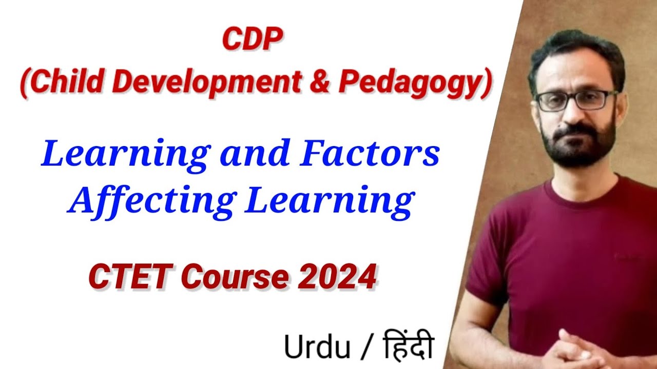 Learning and Factors Affecting Learning || CTET 2024 || CDP