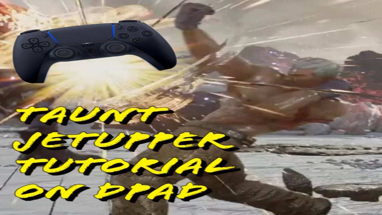 Taunt Jet Upper Tutorial on DPAD