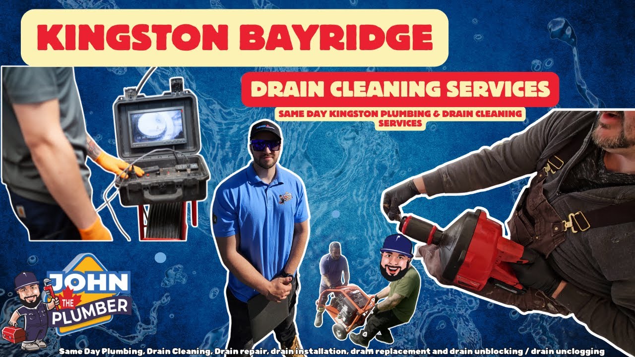 Bayridge’s Same-Day Drain Cleaning Services | Fast and Reliable Kingston Plumbers | John The Plumber