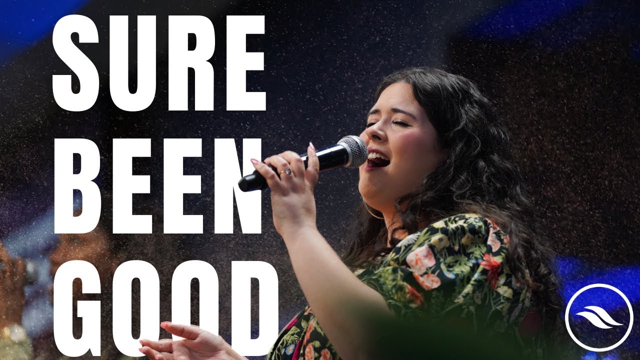 Sure Been Good | River Worship