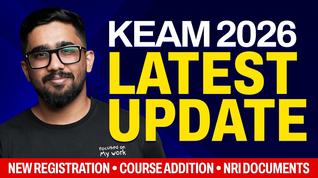KEAM 2026 | പുതുതായി അപേക്ഷിക്കാനും , കോഴ്സുകൾ ആഡ് ചെയ്യാനും അവസരം | Chance to add NRI Documents
