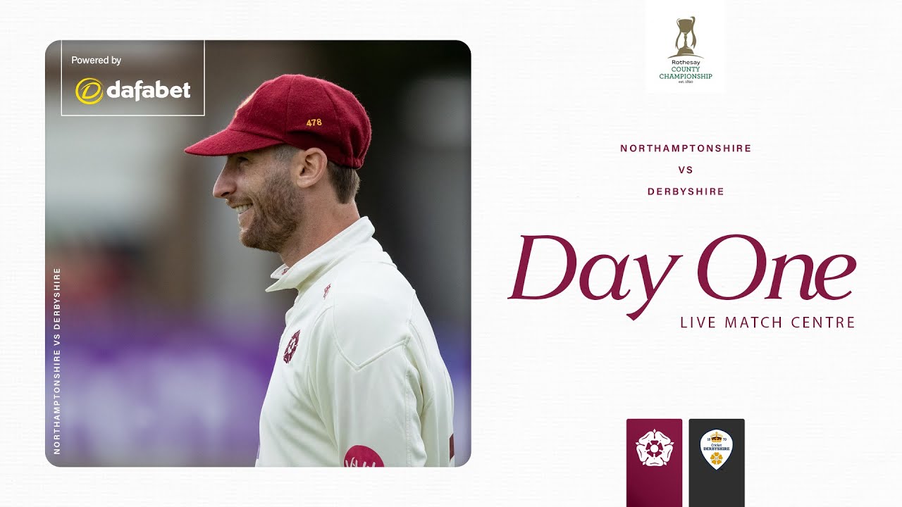 🔴 LIVE | Northamptonshire vs Derbyshire | Rothesay County Championship