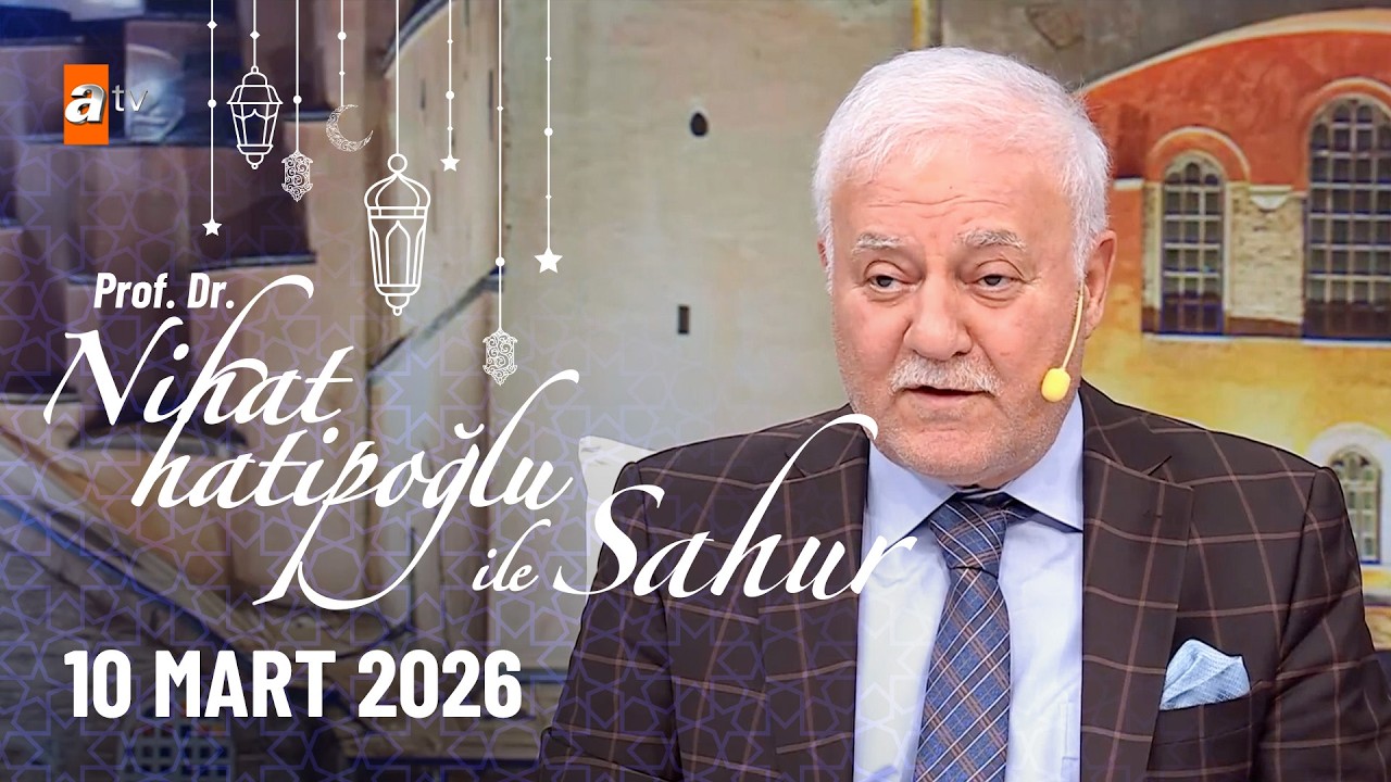 Nihat Hatipoğlu ile Sahur 20. Bölüm | 10 Mart 2026